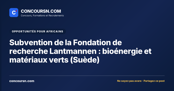 Illustration de l’article : Subvention de la Fondation de recherche Lantmannen : bioénergie et matériaux verts (Suède)