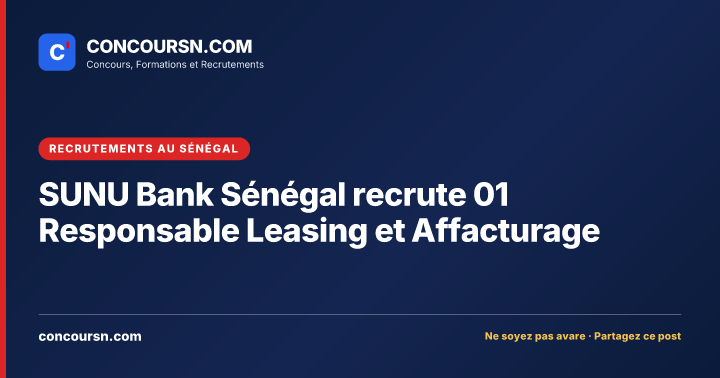 Illustration de l’article : SUNU Bank Sénégal recrute 01 Responsable Leasing et Affacturage