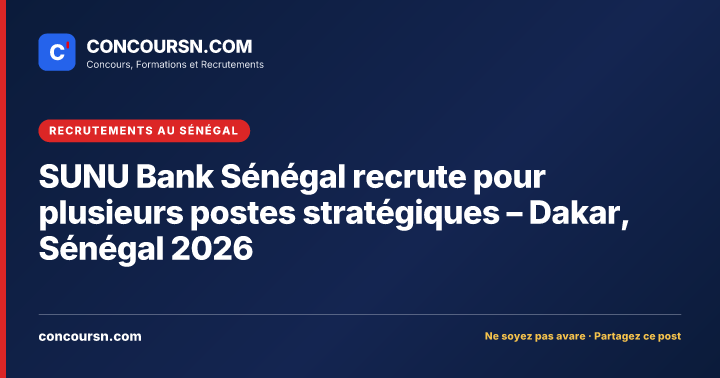 Illustration de l’article : SUNU Bank Sénégal recrute pour plusieurs postes stratégiques – Dakar, Sénégal 2026