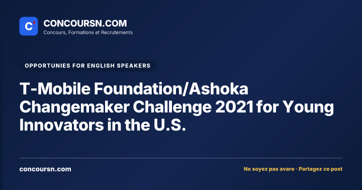 Illustration de l’article : T-Mobile Foundation/Ashoka Changemaker Challenge 2021 for Young Innovators in the U.S.
