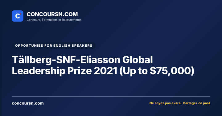 Illustration de l’article : Tällberg-SNF-Eliasson Global Leadership Prize 2021 (Up to $75,000)