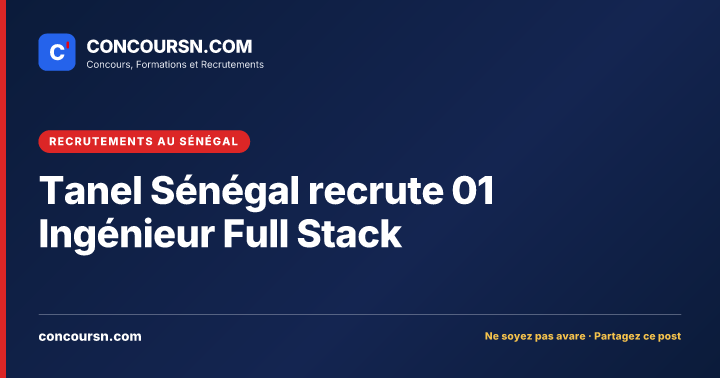Illustration de l’article : Tanel Sénégal recrute 01 Ingénieur Full Stack