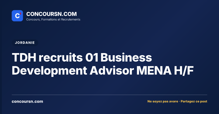 Illustration de l’article : TDH recruits 01 Business Development Advisor MENA H/F