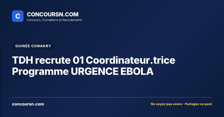 TDH recrute 01 Coordinateur.trice Programme URGENCE EBOLA