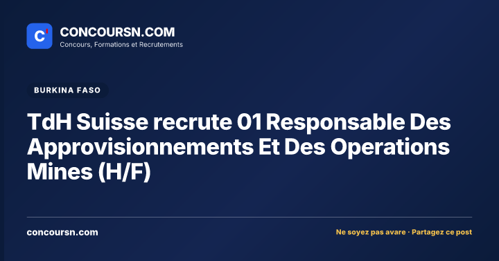 Illustration de l’article : TdH Suisse recrute 01 Responsable Des Approvisionnements Et Des Operations Mines (H/F)