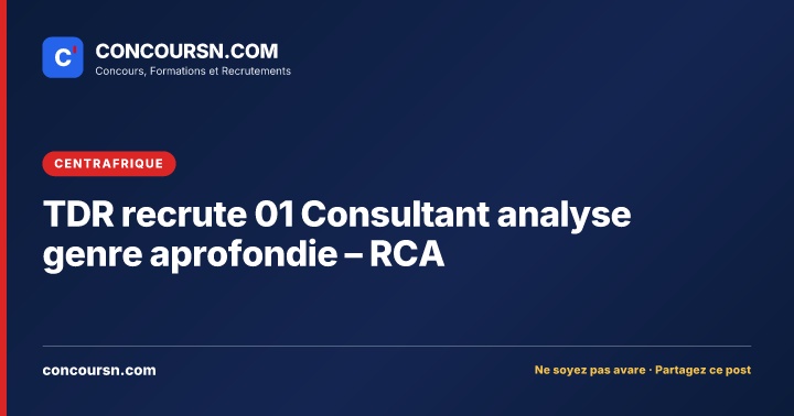 Illustration de l’article : TDR recrute 01 Consultant analyse genre aprofondie – RCA