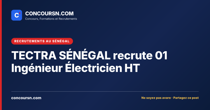 Illustration de l’article : TECTRA SÉNÉGAL recrute 01 Ingénieur Électricien HT