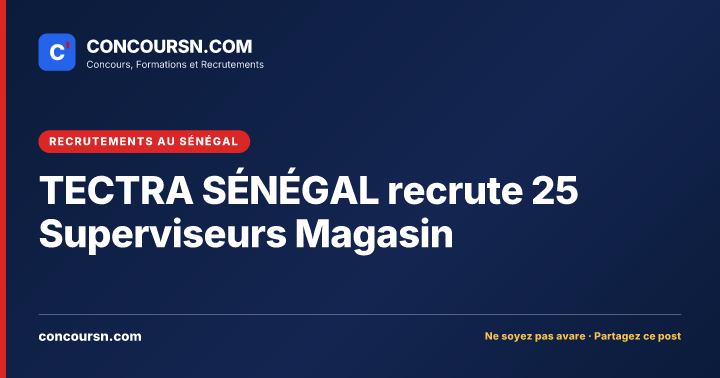 Illustration de l’article : TECTRA SÉNÉGAL recrute 25 Superviseurs Magasin