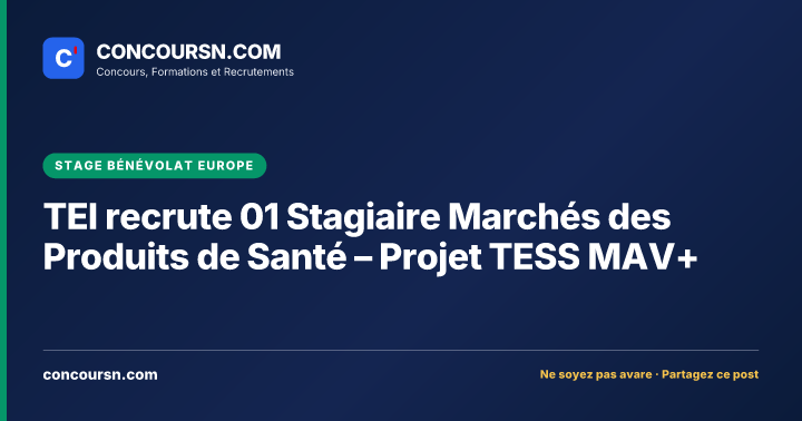 TEI recrute 01 Stagiaire Marchés des Produits de Santé – Projet TESS MAV+