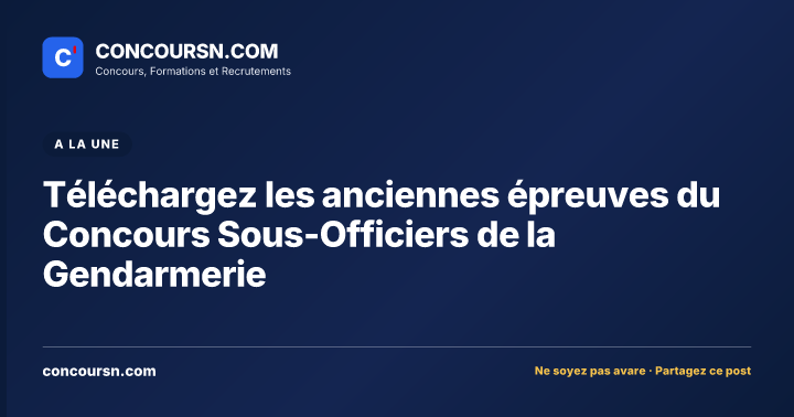 Illustration de l’article : Téléchargez les anciennes épreuves du Concours Sous-Officiers de la Gendarmerie