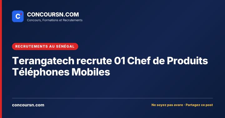 Illustration de l’article : Terangatech recrute 01 Chef de Produits Téléphones Mobiles