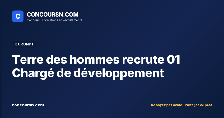 Illustration de l’article : Terre des hommes recrute 01 Chargé de développement