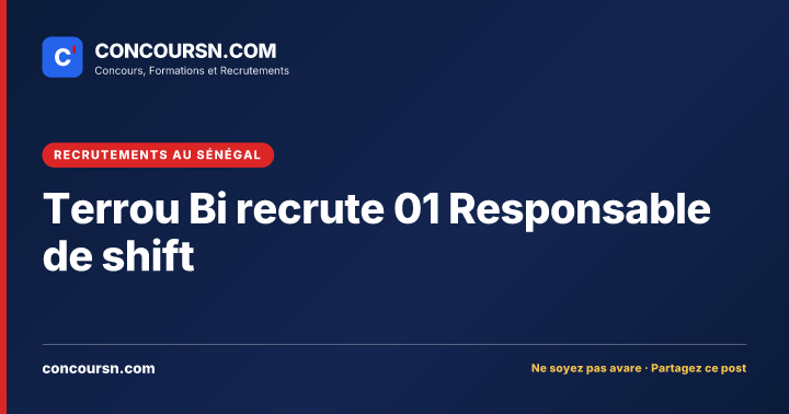 Illustration de l’article : Terrou Bi recrute 01 Responsable de shift