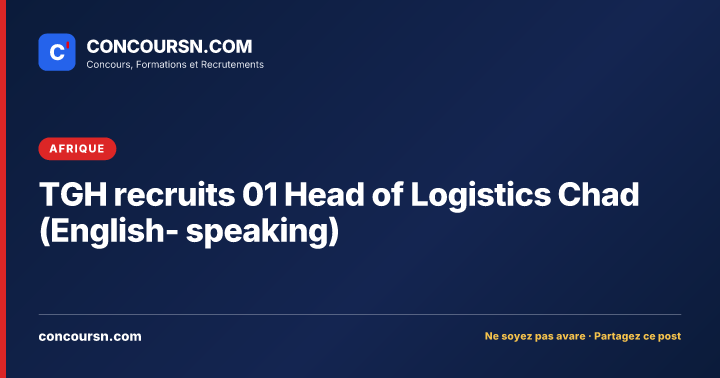 Illustration de l’article : TGH recruits 01 Head of Logistics Chad (English- speaking)