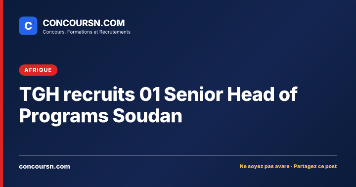 Illustration de l’article : TGH recruits 01 Senior Head of Programs Soudan