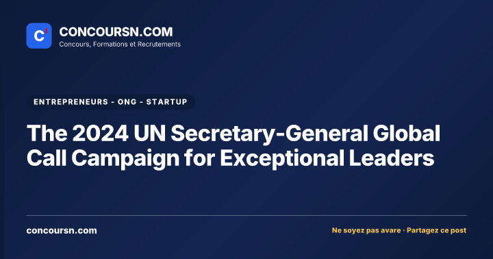Illustration de l’article : The 2024 UN Secretary-General Global Call Campaign for Exceptional Leaders