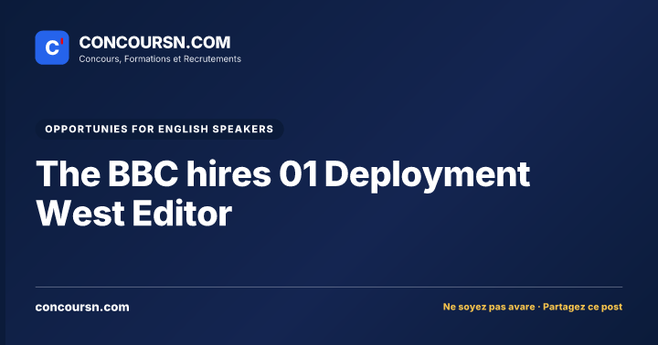 The BBC hires 01 Deployment West Editor