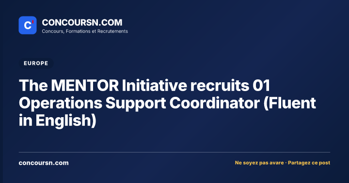 Illustration de l’article : The MENTOR Initiative recruits 01 Operations Support Coordinator (Fluent in English)