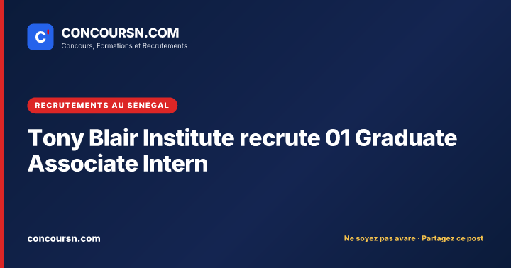Illustration de l’article : Tony Blair Institute recrute 01 Graduate Associate Intern