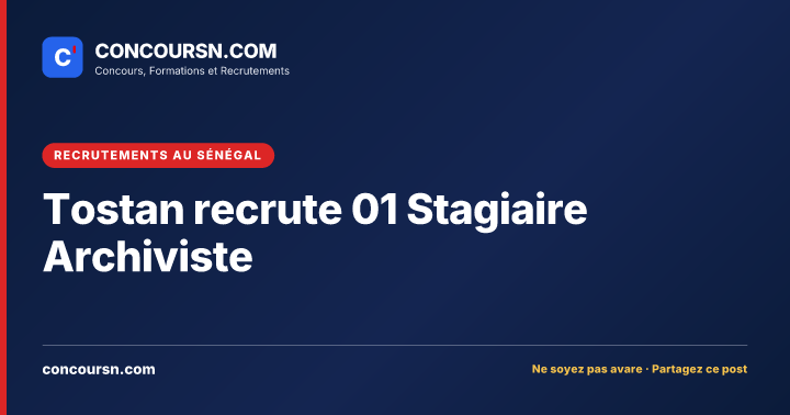Illustration de l’article : Tostan recrute 01 Stagiaire Archiviste