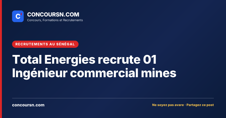 Illustration de l’article : Total Energies recrute 01 Ingénieur commercial mines