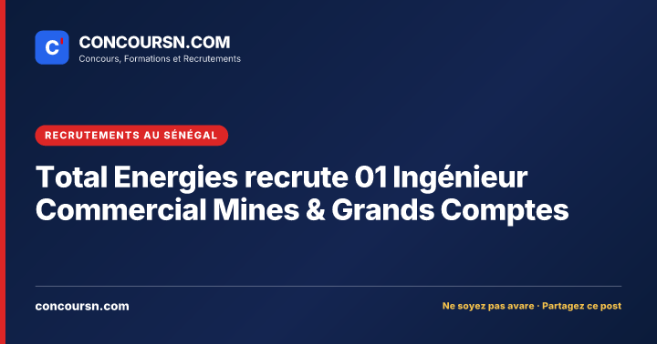 Illustration de l’article : Total Energies recrute 01 Ingénieur Commercial Mines & Grands Comptes