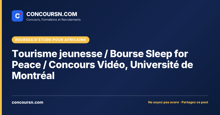 Illustration de l’article : Tourisme jeunesse / Bourse Sleep for Peace / Concours Vidéo, Université de Montréal
