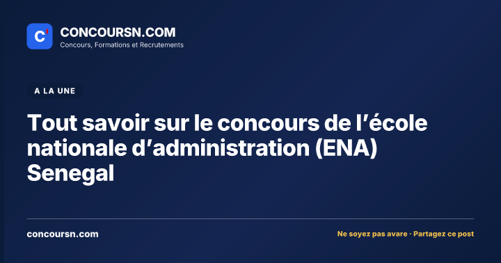 Illustration de l’article : Tout savoir sur le concours de l’école nationale d’administration (ENA) Senegal