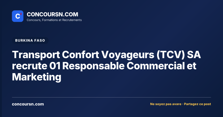 Transport Confort Voyageurs (TCV) SA recrute 01 Responsable Commercial et Marketing