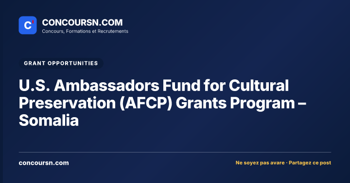 U.S. Ambassadors Fund for Cultural Preservation (AFCP) Grants Program – Somalia
