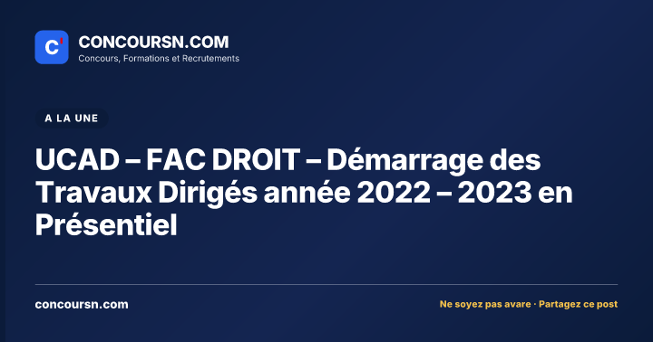 Illustration de l’article : UCAD – FAC DROIT – Démarrage des Travaux Dirigés année 2022 – 2023 en Présentiel