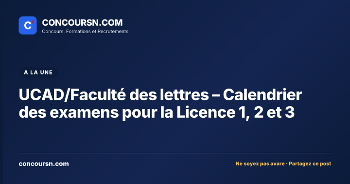 Illustration de l’article : UCAD/Faculté des lettres – Calendrier des examens pour la Licence 1, 2 et 3