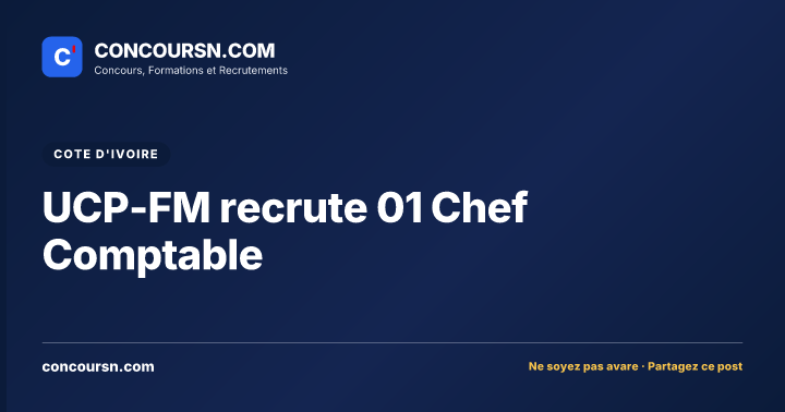 Illustration de l’article : UCP-FM recrute 01 Chef Comptable