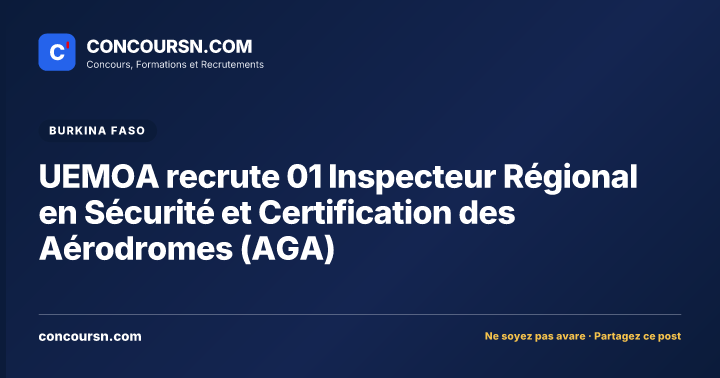 Illustration de l’article : UEMOA recrute 01 Inspecteur Régional en Sécurité et Certification des Aérodromes (AGA)