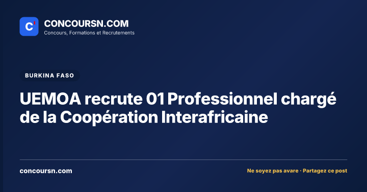 UEMOA recrute 01 Professionnel chargé de la Coopération Interafricaine