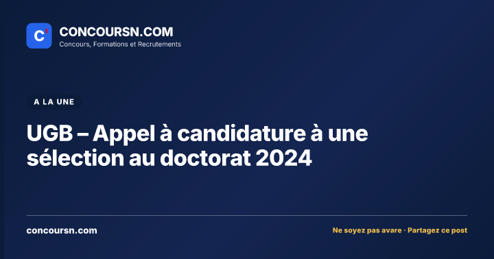 UGB – Appel à candidature à une sélection au doctorat 2024