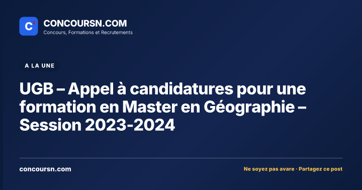 Illustration de l’article : UGB – Appel à candidatures pour une formation en Master en Géographie – Session 2023-2024