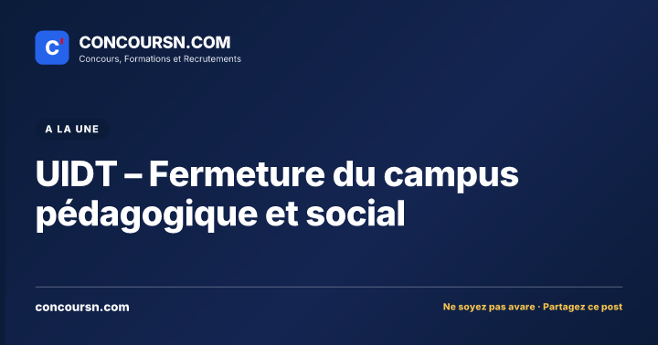 Illustration de l’article : UIDT – Fermeture du campus pédagogique et social