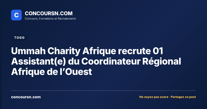 Illustration de l’article : Ummah Charity Afrique recrute 01 Assistant(e) du Coordinateur Régional Afrique de l’Ouest