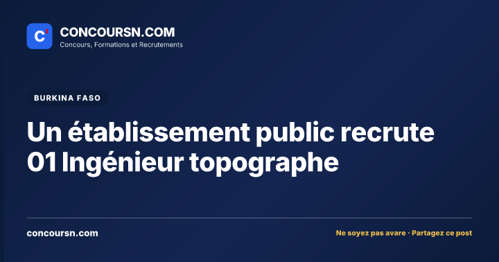Illustration de l’article : Un établissement public recrute 01 Ingénieur topographe