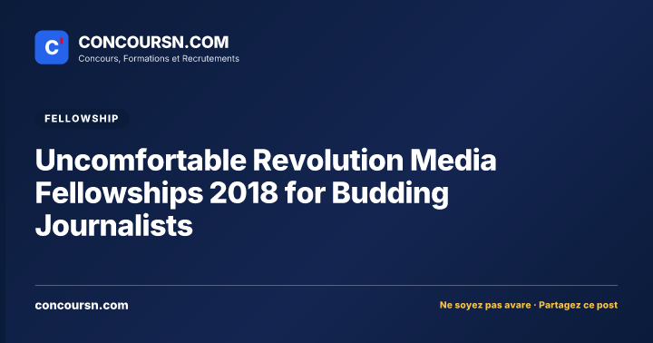 Illustration de l’article : Uncomfortable Revolution Media Fellowships 2018 for Budding Journalists