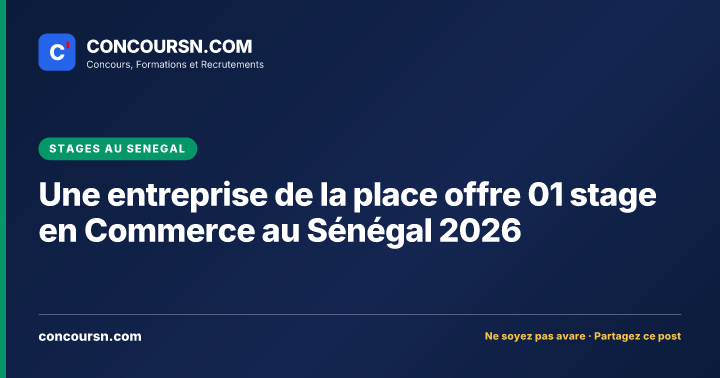 Illustration de l’article : Une entreprise de la place offre 01 stage en Commerce au Sénégal 2026