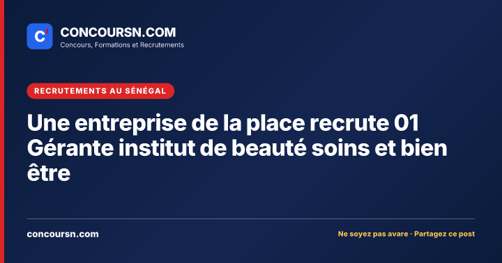 Illustration de l’article : Une entreprise de la place recrute 01 Gérante institut de beauté soins et bien être