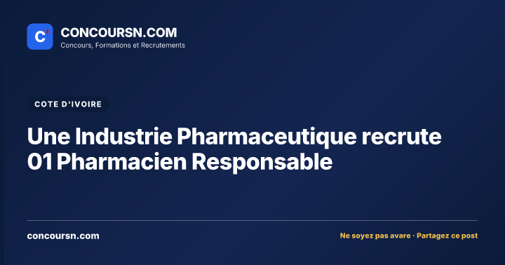 Une Industrie Pharmaceutique recrute 01 Pharmacien Responsable
