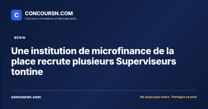 Illustration de l’article : Une institution de microfinance de la place recrute plusieurs Superviseurs tontine