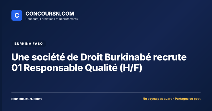 Illustration de l’article : Une société de Droit Burkinabé recrute 01 Responsable Qualité (H/F)