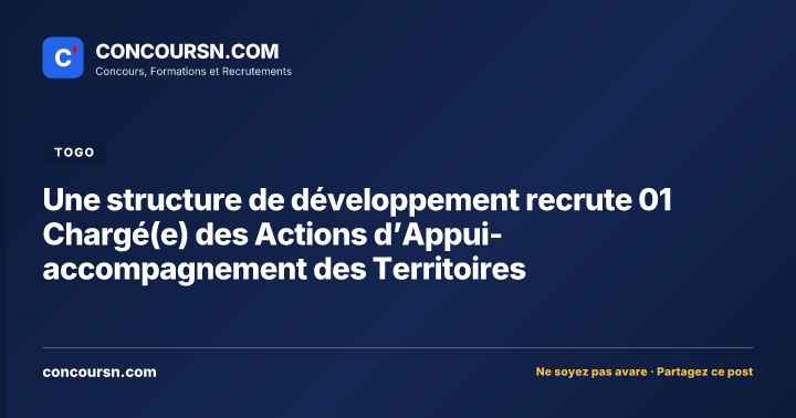 Illustration de l’article : Une structure de développement recrute 01 Chargé(e) des Actions d’Appui-accompagnement des Territoires