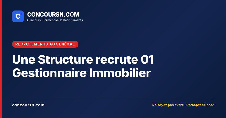 Illustration de l’article : Une Structure recrute 01 Gestionnaire Immobilier