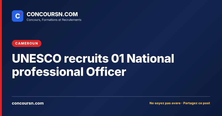 UNESCO recruits 01 National professional Officer