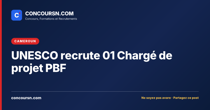 Illustration de l’article : UNESCO recrute 01 Chargé de projet PBF